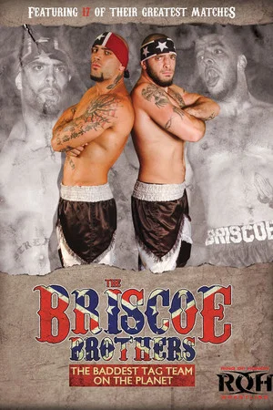 Постер: The Briscoe Brothers: The Baddest Tag Team on the Planet
