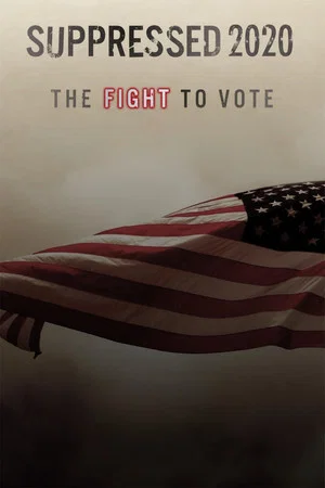 Постер: Suppressed 2020: The Fight to Vote