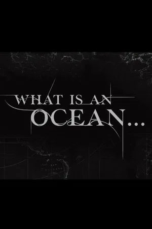 Постер: What is an Ocean… Reconnecting the Cast and Crew of Cloud Atlas