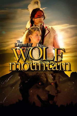Постер: The Legend of Wolf Mountain