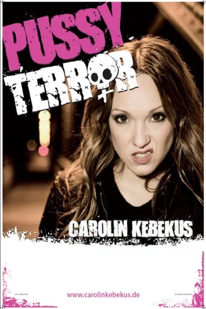 Постер: Carolin Kebekus: Pussy Terror