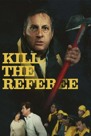 Постер: Kill the Referee
