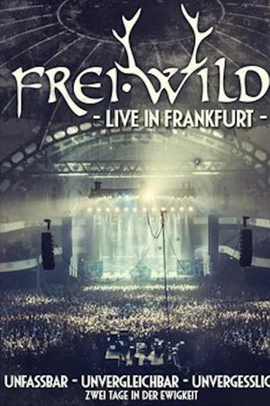 Постер: Frei.Wild - Live in Frankfurt