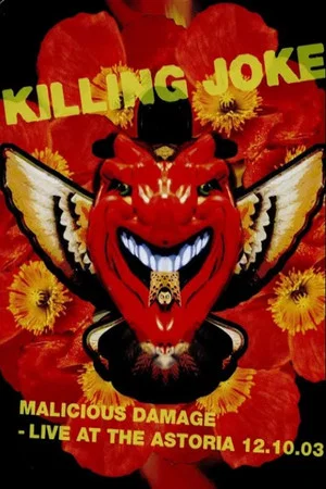 Постер: Killing Joke - Malicious Damage - Live At The Astoria