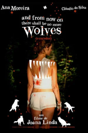 Постер: And From Now On There Shall Be No More Wolves