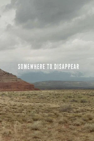 Постер: Somewhere to Disappear