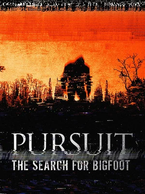 Постер: Pursuit: The Search for Bigfoot