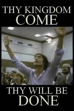 Постер: Thy Kingdom Come ... Thy Will Be Done