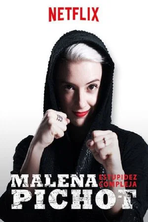 Постер: Malena Pichot: Estupidez compleja