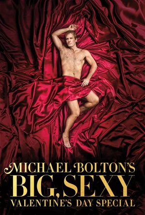 Постер: Michael Bolton's Big, Sexy Valentine's Day Special
