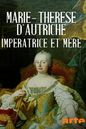 Постер: Maria Theresia - Majestät und Mutter