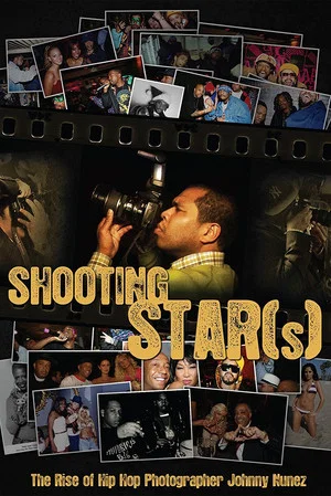Постер: Shooting Star(s): The Rise of Hip Hop Photographer Johnny Nunez