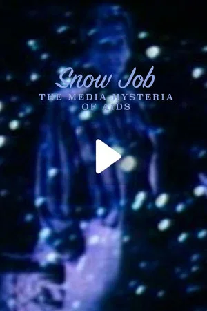 Постер: Snow Job: The Media Hysteria of AIDS