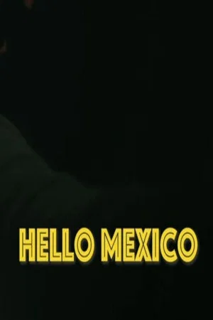 Постер: Hello Mexico