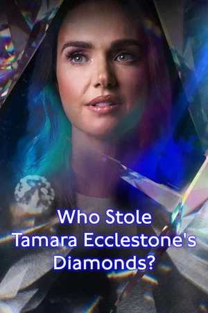 Постер: Who Stole Tamara Ecclestone’s Diamonds?