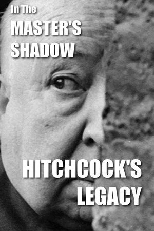 Постер: In the Master's Shadow: Hitchcock's Legacy
