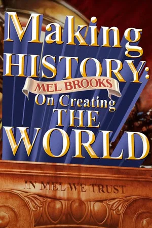 Постер: Making History: Mel Brooks on Creating the World