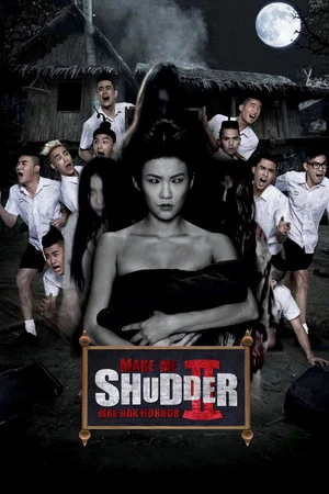 Постер: Make Me Shudder 2: Shudder Me Mae Nak
