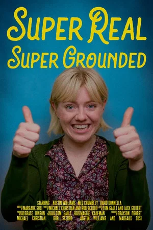 Постер: Super Real Super Grounded