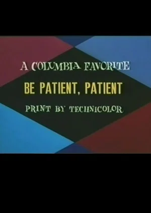 Постер: Be Patient, Patient