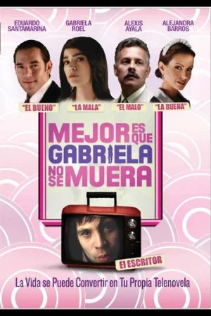 Постер: It's Better If Gabriela Doesn't Die