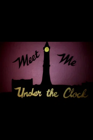 Постер: Meet Me Under the Clock