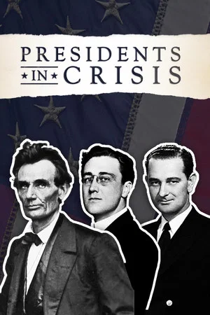 Постер: Presidents In Crisis
