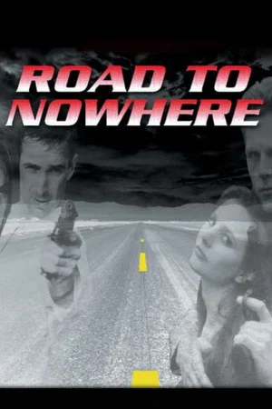 Постер: Road to Nowhere