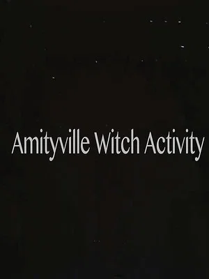 Постер: Amityville Witch Activity