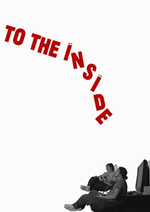 Постер: To The Inside