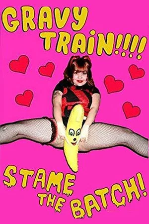 Постер: Gravy Train!!!! Stame the Batch!