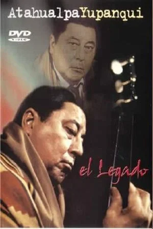 Постер: Atahualpa Yupanqui: The legacy