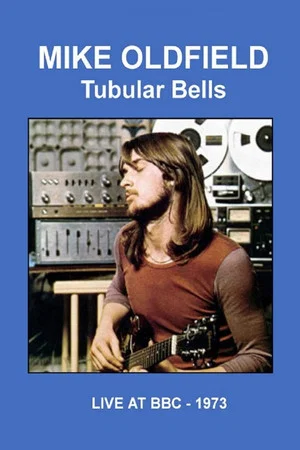 Постер: Mike Oldfield - Tubular Bells Live at the BBC