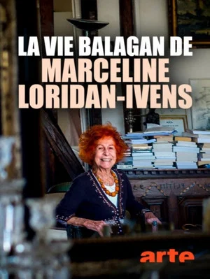 Постер: La vie balagan de Marceline Loridan-Ivens