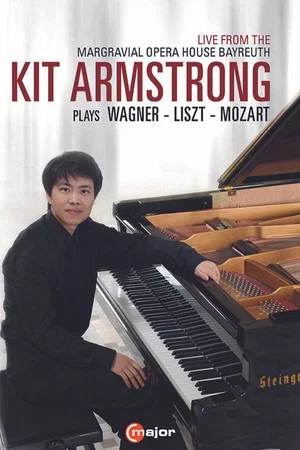 Постер: Kit Armstrong Plays Wagner, Liszt and Mozart