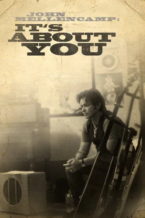 Постер: John Mellencamp: It's About You