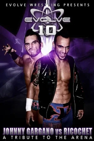 Постер: EVOLVE 10 - A Tribute To The Arena