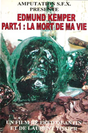Постер: Edmund Kemper Part 1: The Death of my Life