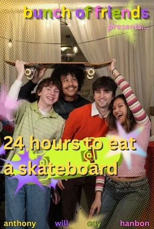 Постер: 24 hours to eat a skateboard