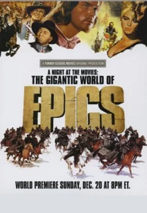 Постер: A Night at the Movies: The Gigantic World of Epics