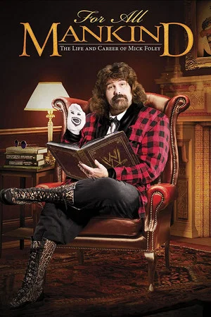 Постер: For All Mankind - The Life and Career of Mick Foley