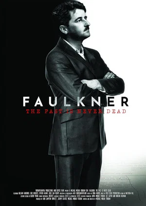 Постер: The Past Is Never Dead: The Story of William Faulkner