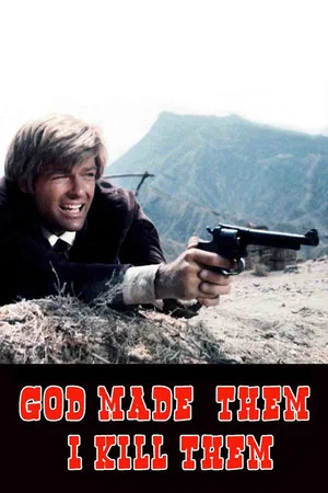 Постер: God Made Them... I Kill Them