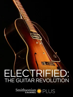 Постер: Electrified: The Guitar Revolution