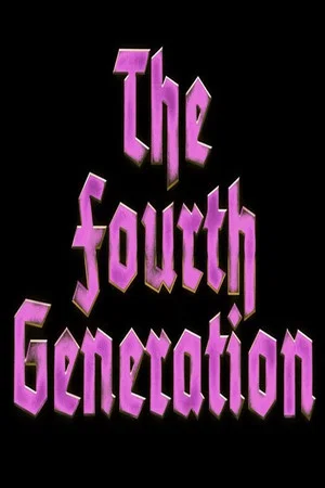 Постер: The Fourth Generation