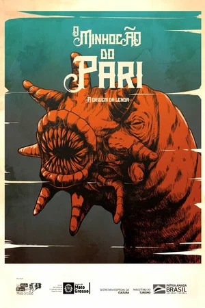 Постер: O Minhocão do Pari - A origem da Lenda