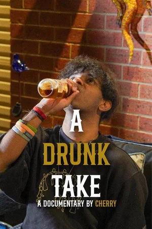Постер: A Drunk Take