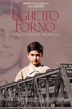 Постер: Ughetto Forno. The Child Partisan