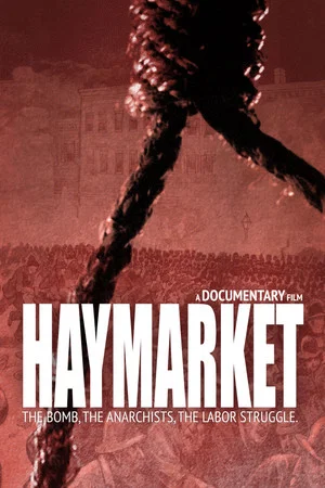 Постер: Haymarket: The Bomb, the Anarchists, the Labor Struggle