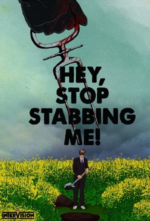 Постер: Hey... Stop Stabbing Me!